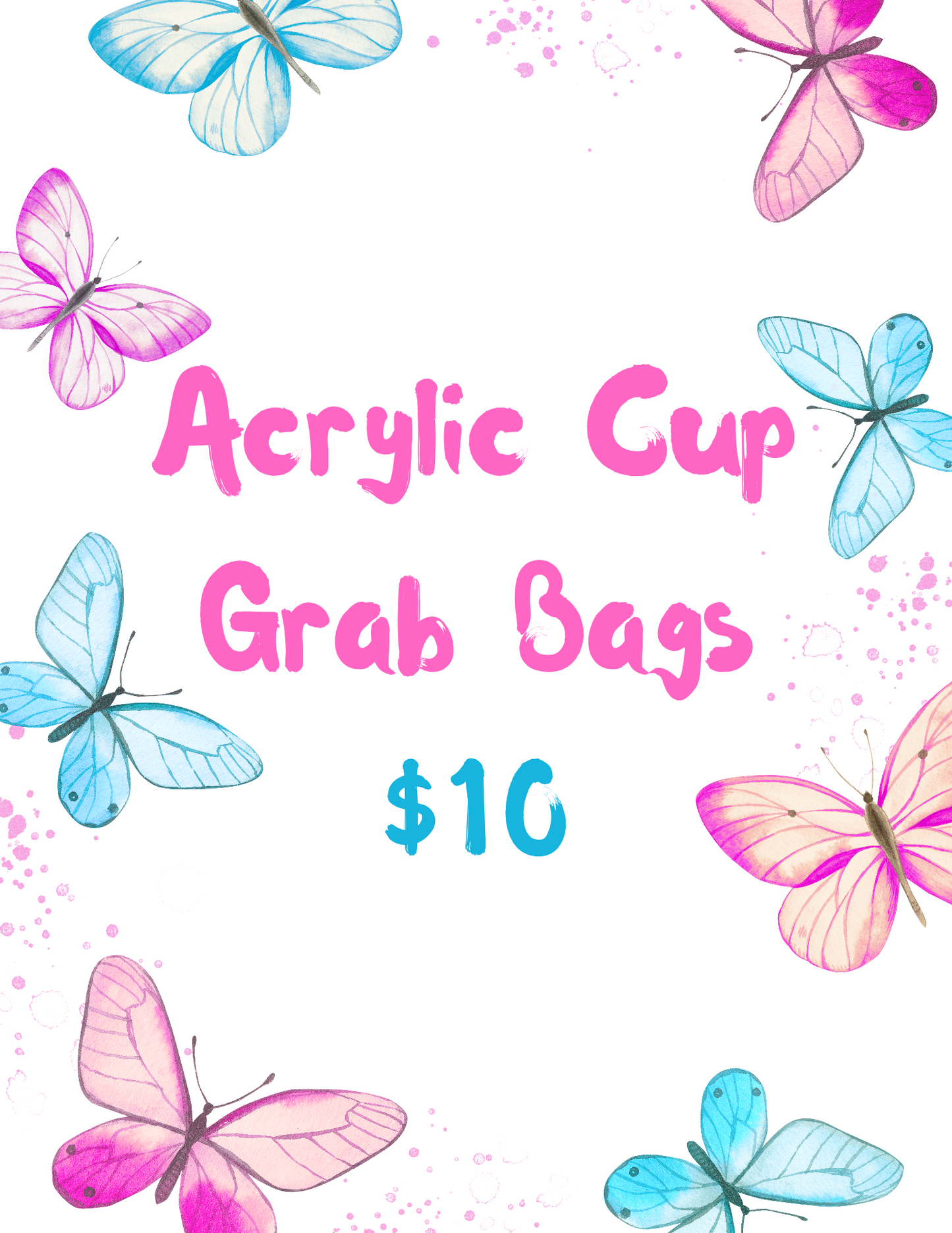 Acrylic Cup Grab bag