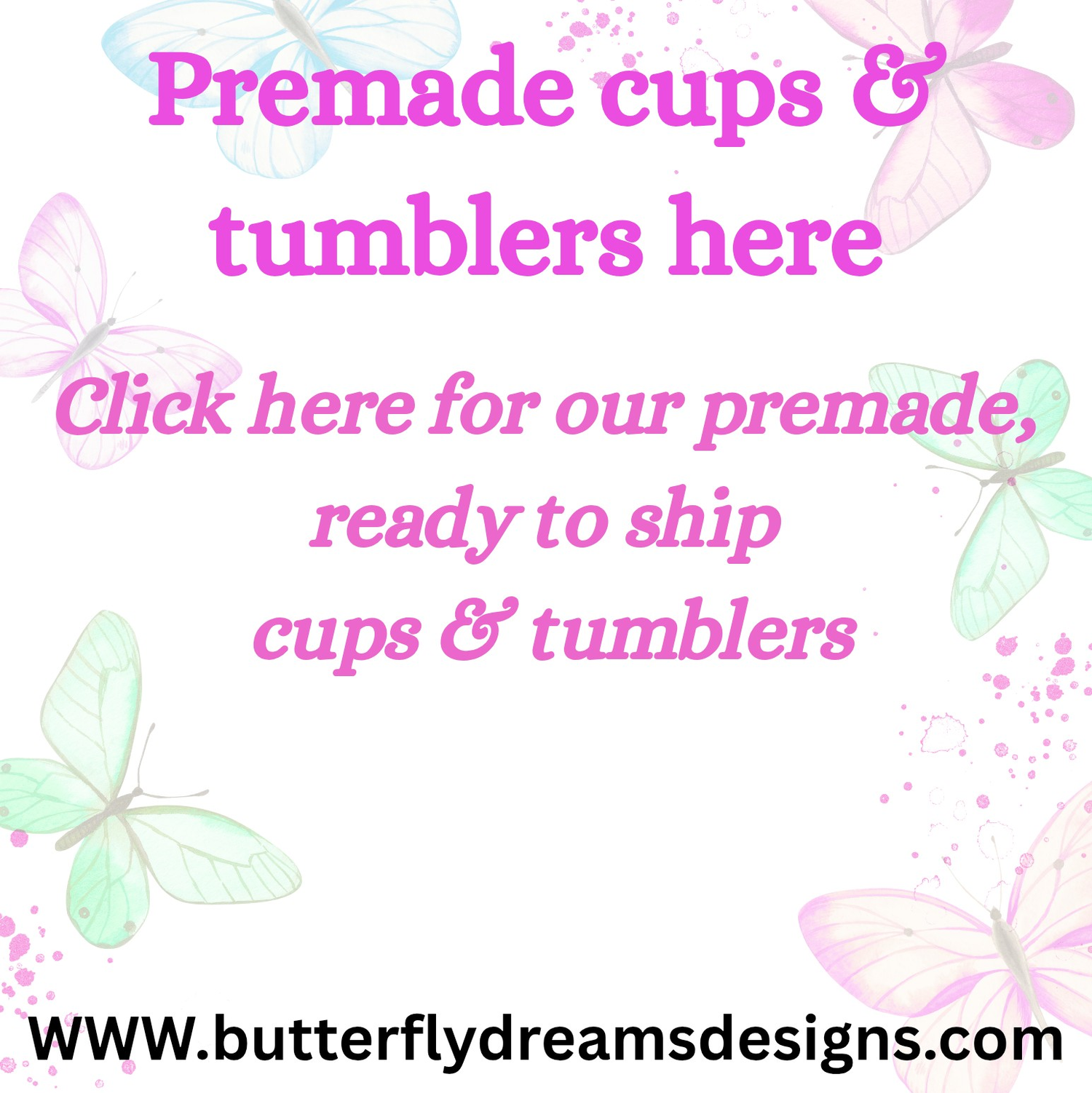Premade Cups & Tumblers