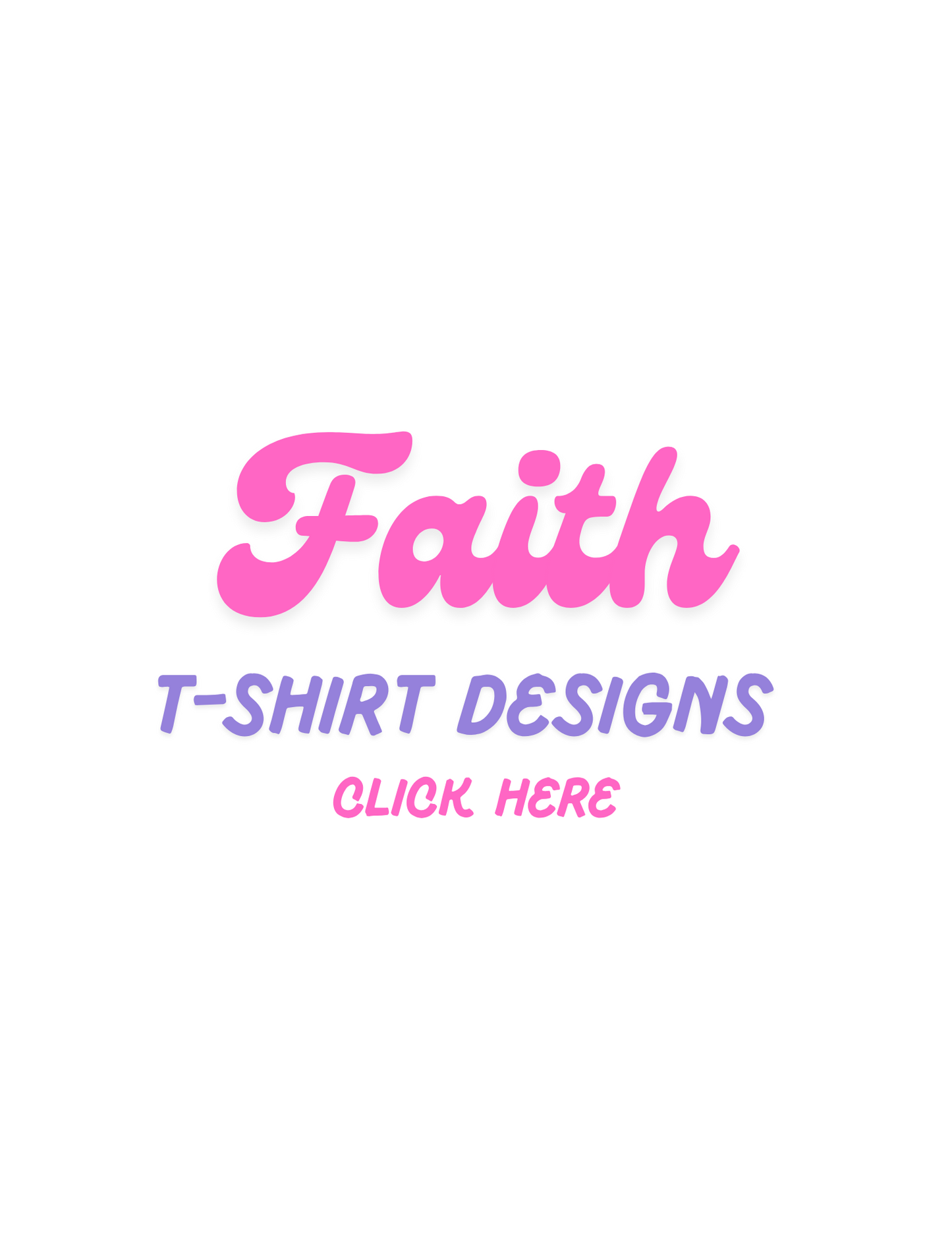 Faith T-shirt transfers